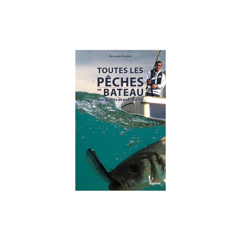 LIVRE TOUTES LES PECHES EN BATEAU