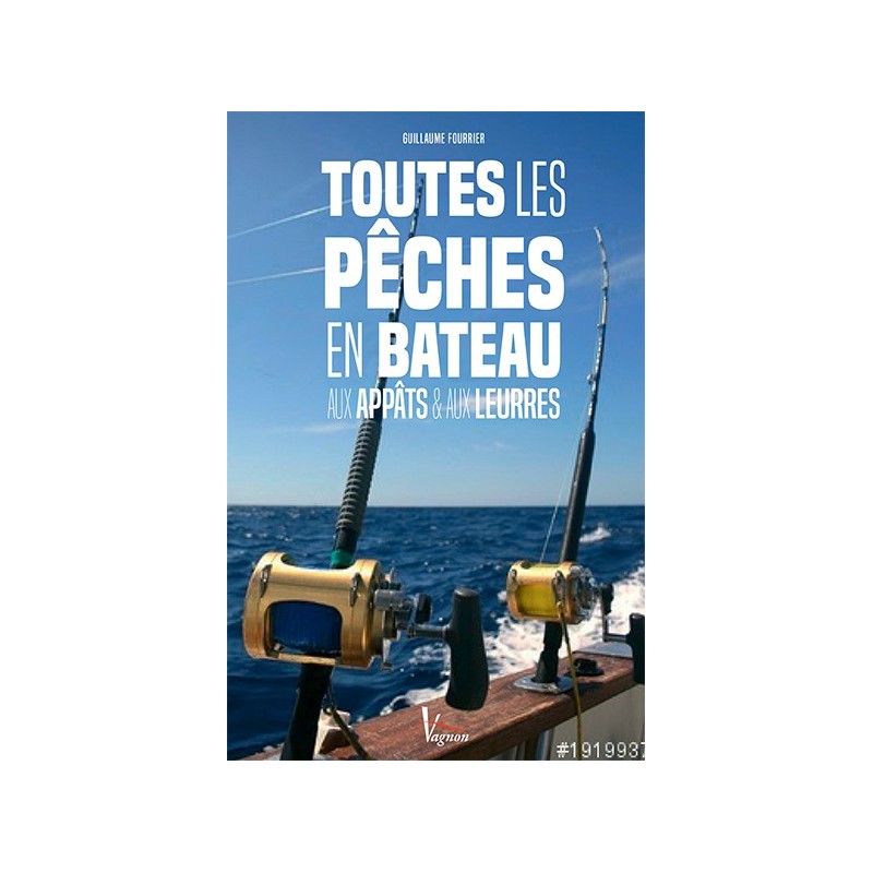 Livre Vagnon Toutes les pêches en bateau aux appâts et aux leurres