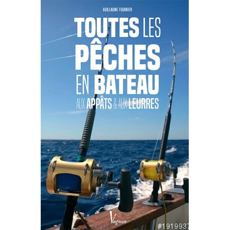 Livre Vagnon Toutes les pêches en bateau aux appâts et aux leurres