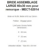 BRIDE ASSEMBLAGE LARGE 30x60 mm pour remorque