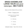 BRIDE ASSEMBLAGE LARGE 100x50 mm pour remorque - MECT-02016