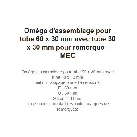 Oméga d'assemblage pour tube 60 x 30 mm avec tube 30 x 30 mm pour remorque - MEC