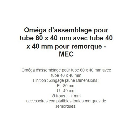 Oméga d'assemblage pour tube 80 x 40 mm avec tube 40 x 40 mm pour remorque - MEC