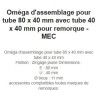 Oméga d'assemblage pour tube 80 x 40 mm avec tube 40 x 40 mm pour remorque - MEC