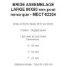 BRIDE ASSEMBLAGE LARGE 60X80 mm pour remorque