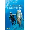 LA CHASSE SOUS MARINE - en stock - Livres Pêche